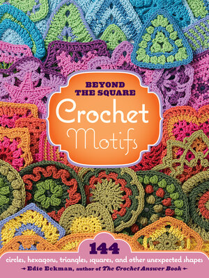 cover image of Beyond the Square Crochet Motifs